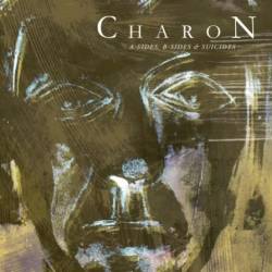 Charon (FIN) : A-Sides, B-Sides & Suicides